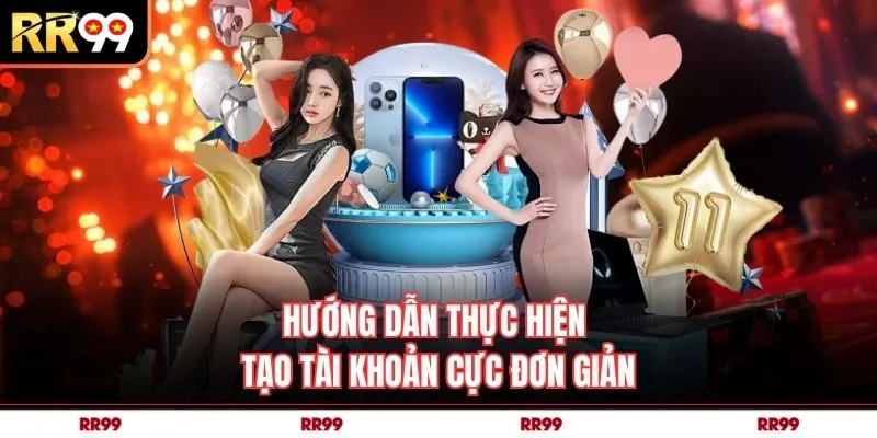 Hướng dẫn thực hiện tạo tài khoản cực đơn giản